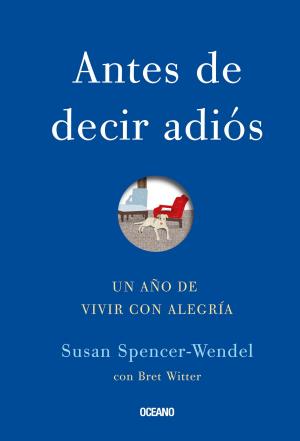Cover of the book Antes de decir adiós by Guadalupe Loaeza, Pavel Granados