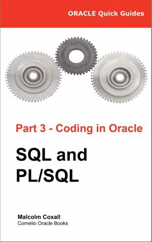 Cover of Oracle Quick Guides Part 3 - Coding in Oracle: SQL and PL/SQL
