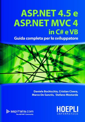 Cover of the book ASP.NET 4.5 E ASP.NET MVC 4 IN C# E VB by Daniele Vietri, Giovanni Cappellotto