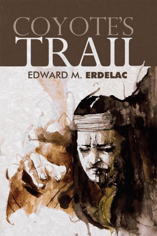 Cover of the book Coyote's Trail by Edward M. Erdelac, Comet Press