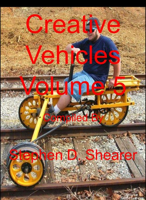 Cover of the book Creative Vehicles Volume 5 by Stephen Shearer, Butchered Tree Productions