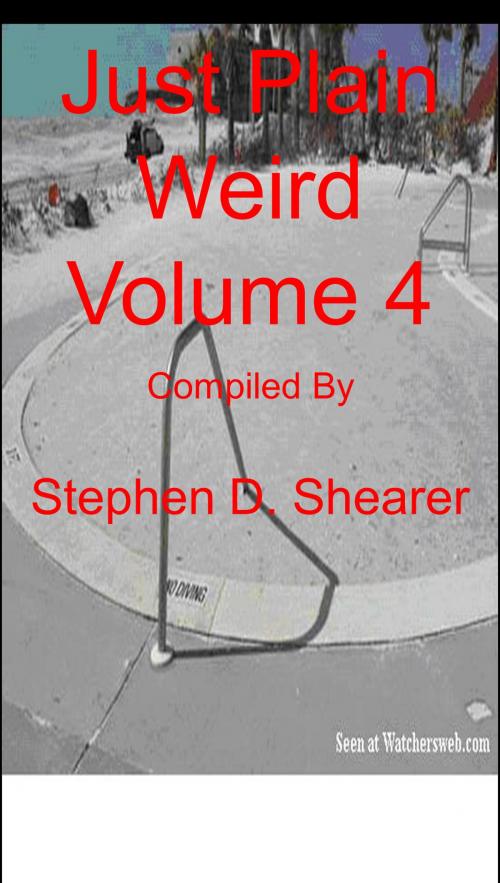 Cover of the book Just Plain Weird Volume 04 by Stephen Shearer, Butchered Tree Productions