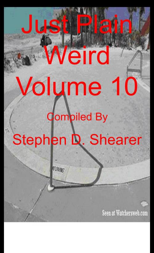 Cover of the book Just Plain Weird Volume 10 by Stephen Shearer, Butchered Tree Productions