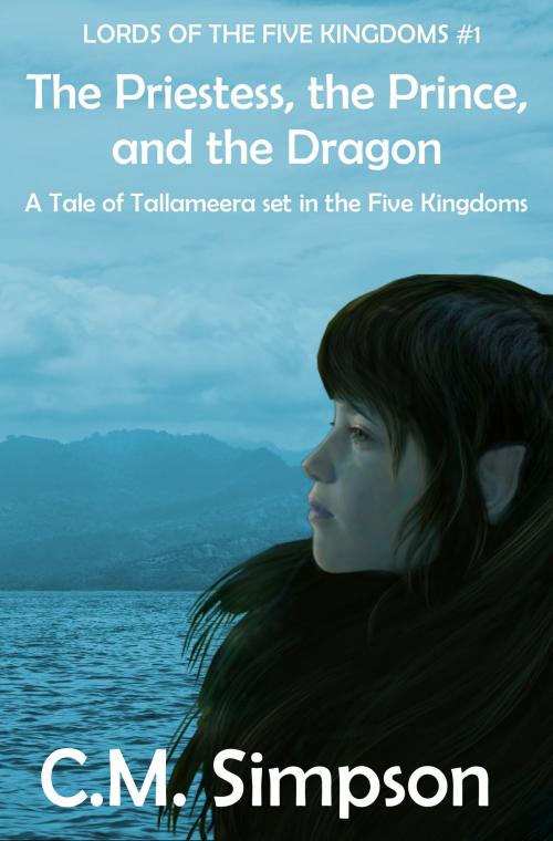 Cover of the book The Priestess, the Prince and the Dragon by C.M. Simpson, C.M. Simpson Publishing