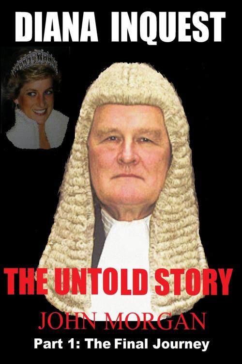 Cover of the book Diana Inquest: The Untold Story by John Morgan, Shining Bright Publishing