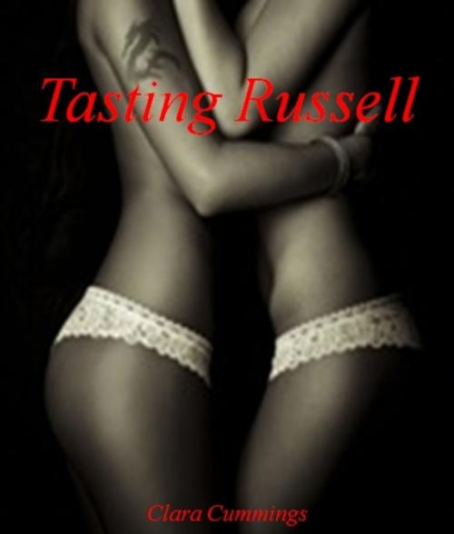 Cover of the book Tasting Russell by Clara Cummings, J.Little