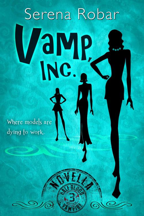 Cover of the book Vamp, Inc. by Serena Robar, Author Digital