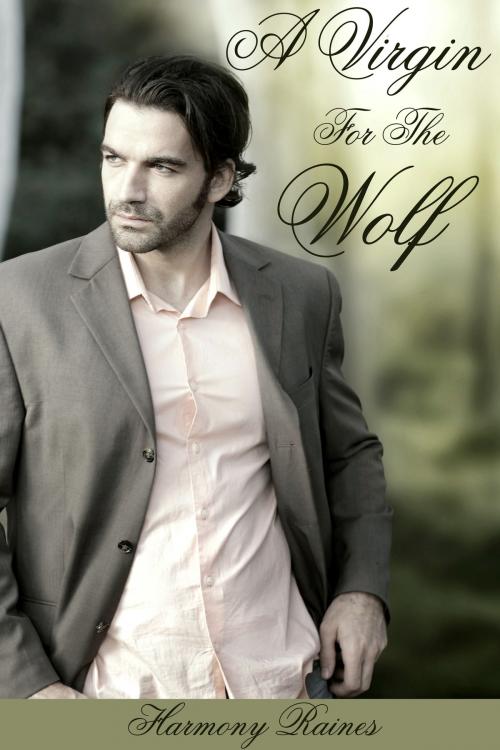 Cover of the book A Virgin For The Wolf by Harmony Raines, Silver Moon Erotica