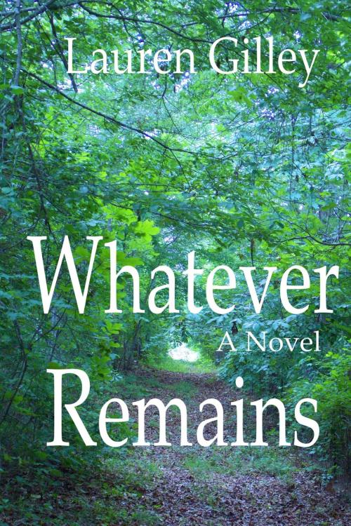 Cover of the book Whatever Remains by Lauren Gilley, HP Press