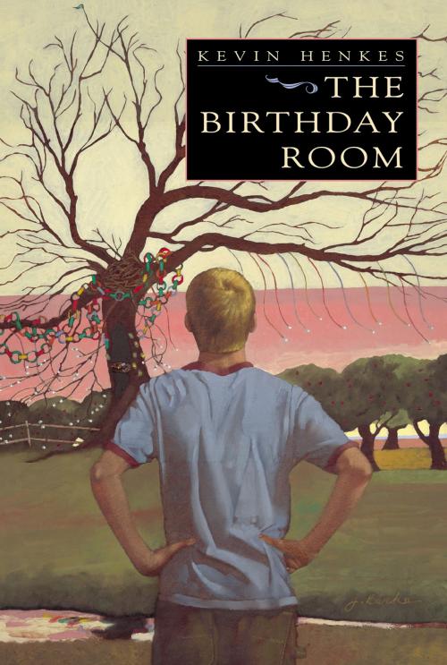 Cover of the book The Birthday Room by Kevin Henkes, Greenwillow Books