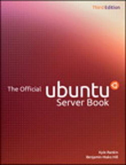 Cover of the book The Official Ubuntu Server Book by Kyle Rankin, Benjamin Mako Hill, Pearson Education