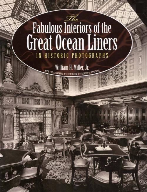 Cover of the book The Fabulous Interiors of the Great Ocean Liners in Historic Photographs by William H., Jr. Miller, Dover Publications