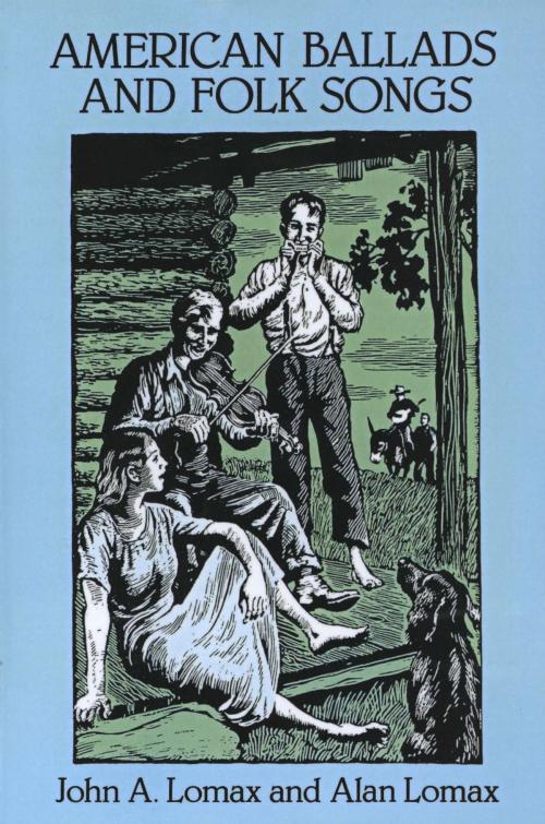 Cover of the book American Ballads and Folk Songs by John A. Lomax, Alan Lomax, Dover Publications