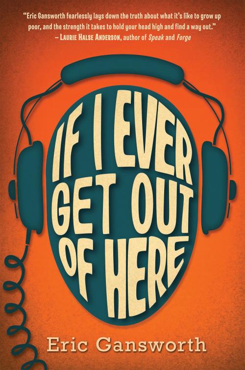 Cover of the book If I Ever Get Out of Here by Eric Gansworth, Scholastic Inc.