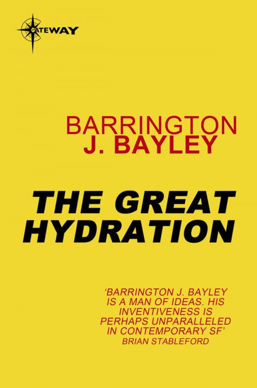 Cover of the book The Great Hydration by Barrington J. Bayley, Orion Publishing Group