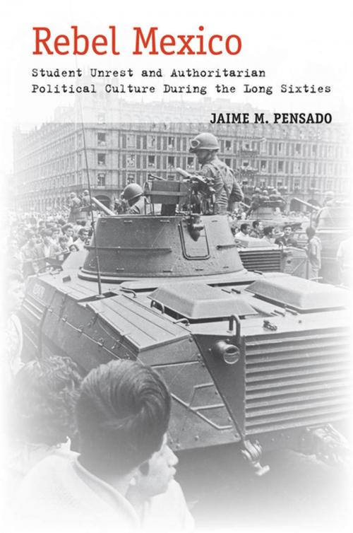 Cover of the book Rebel Mexico by Jaime M. Pensado, Stanford University Press