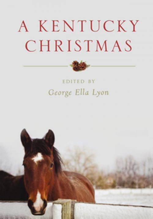 Cover of the book A Kentucky Christmas by , The University Press of Kentucky