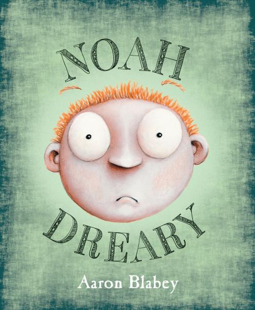 Cover of the book Noah Dreary by Aaron Blabey, Penguin Books Ltd