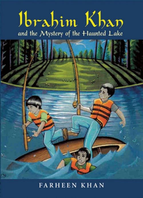 Cover of the book Ibrahim Khan and the Mystery of the Haunted Lake by Farheen Khan, Kube Publishing Ltd