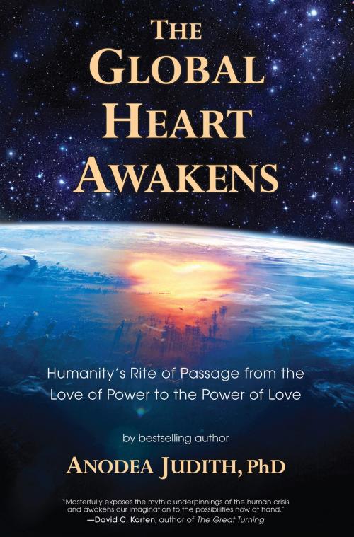 Cover of the book The Global Heart Awakens by Anodea Judith, Origin Press