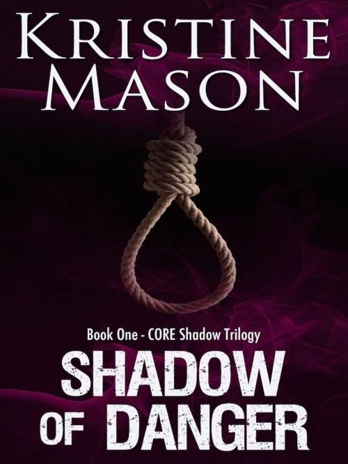 Cover of the book Shadow of Danger by Kristine Mason, Kristine Mason