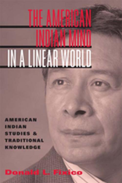 Cover of the book The American Indian Mind in a Linear World by Donald Fixico, Taylor and Francis