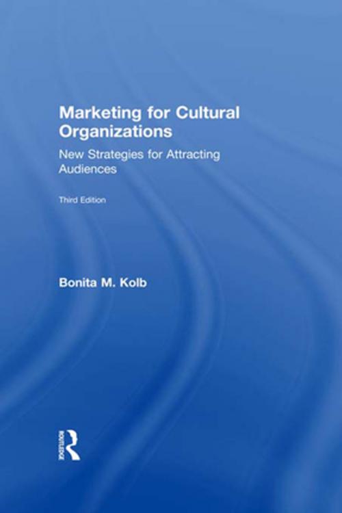 Cover of the book Marketing for Cultural Organizations by Bonita M. Kolb, Taylor and Francis