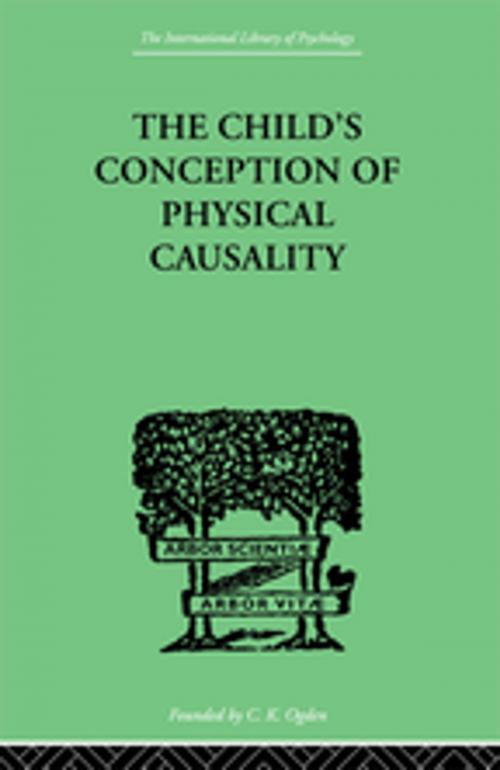 Cover of the book THE CHILD'S CONCEPTION OF Physical CAUSALITY by Piaget, Jean, Taylor and Francis