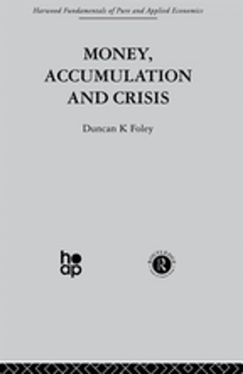 Cover of the book Money, Accumulation and Crisis by D. Foley, Taylor and Francis