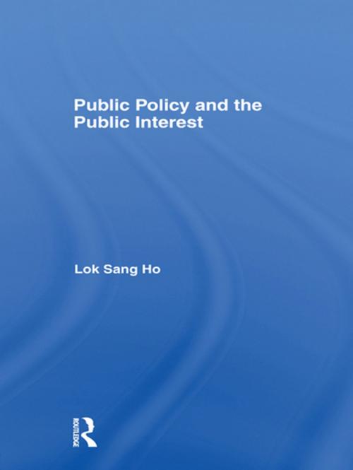 Cover of the book Public Policy and the Public Interest by Lok-sang Ho, Taylor and Francis