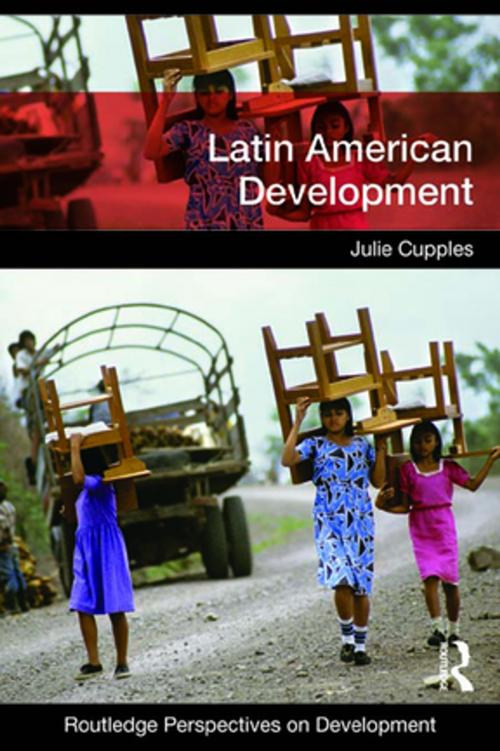 Cover of the book Latin American Development by Julie Cupples, Taylor and Francis