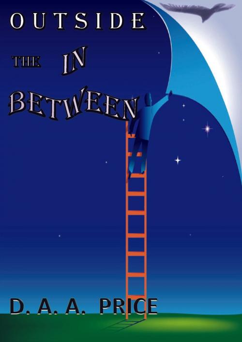 Cover of the book Outside the In Between by D. A. A. Price, D. A. A. Price