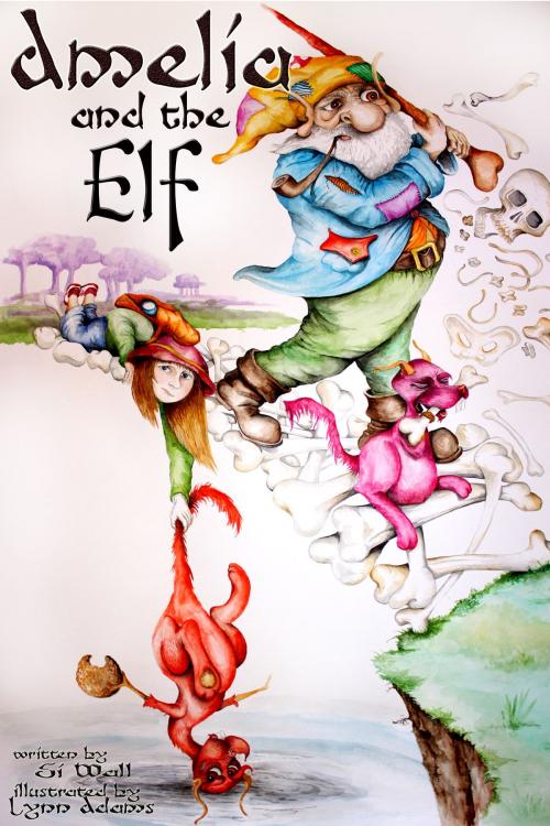 Cover of the book Amelia and The Elf by Si Wall, Si Wall