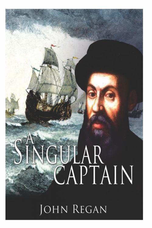 Cover of the book A Singular Captain by John Regan, John Regan