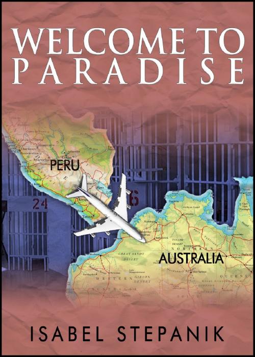 Cover of the book Welcome to Paradise by Isabel Stepanik, Isabel Stepanik