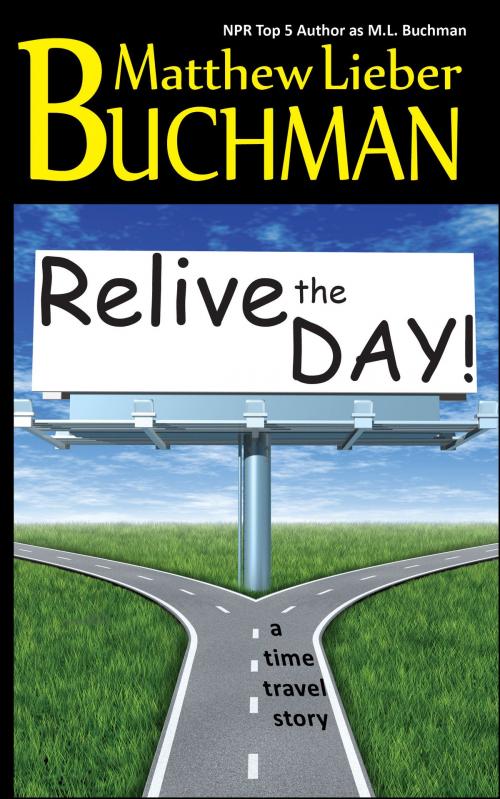 Cover of the book Relive the Day! by Matthew Lieber Buchman, Buchman Bookworks