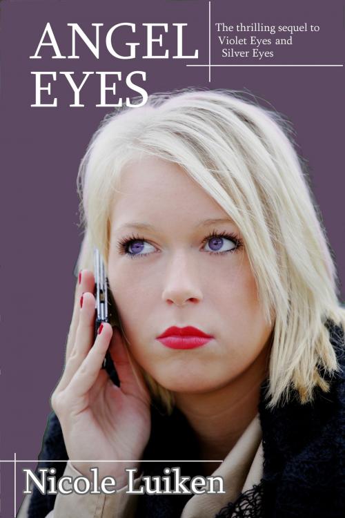 Cover of the book Angel Eyes by Nicole Luiken, Nicole Luiken