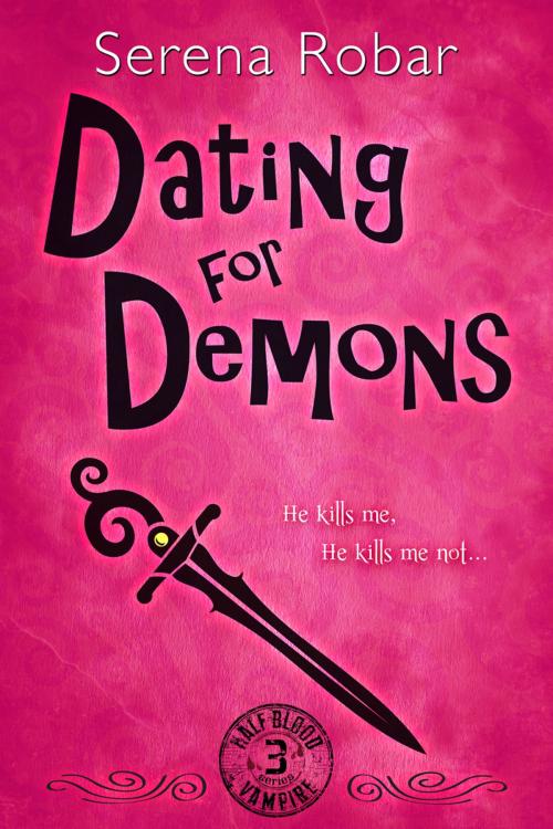Cover of the book Dating for Demons by Serena Robar, Author Digital