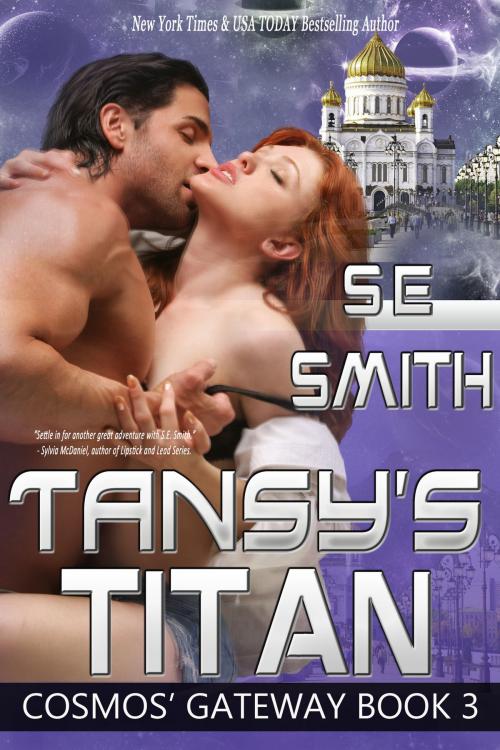 Cover of the book Tansy's Titan: Cosmos' Gateway Book 3 by S.E. Smith, Montana Publishing