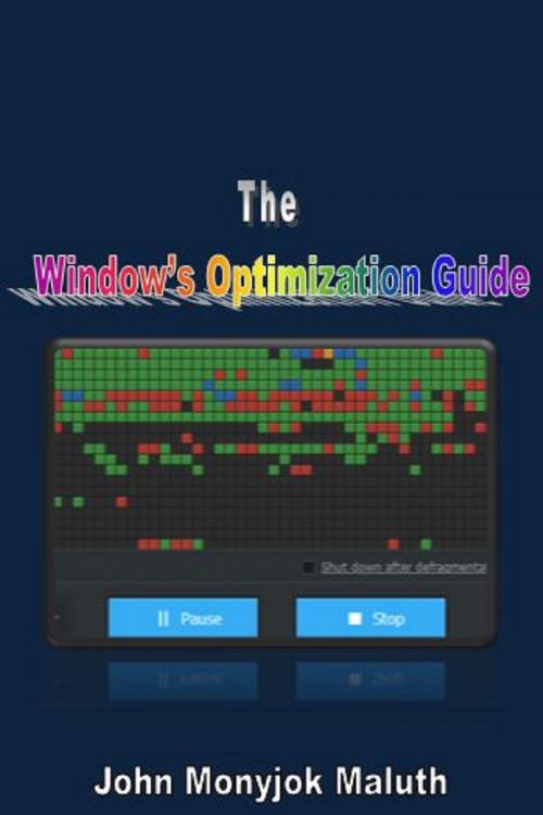 Cover of the book The Windows' Optimization Guide by John Monyjok Maluth, Discipleship Press