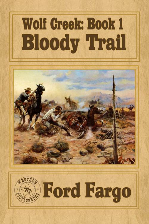 Cover of the book Wolf Creek: Bloody Trail by Ford Fargo, Western Fictioneers