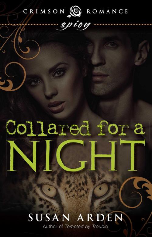 Cover of the book Collared for a Night by Susan Arden, Crimson Romance
