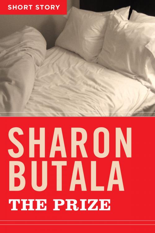 Cover of the book The Prize by Sharon Butala, HarperCollins Publishers