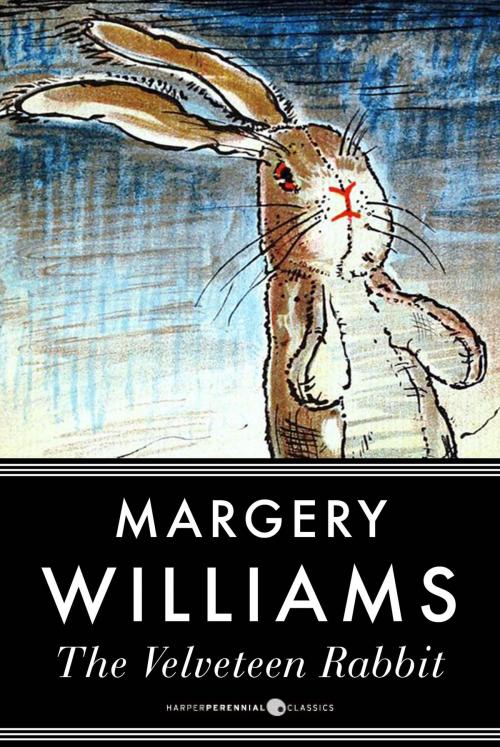Cover of the book The Velveteen Rabbit by Margery Williams, HarperPerennial Classics