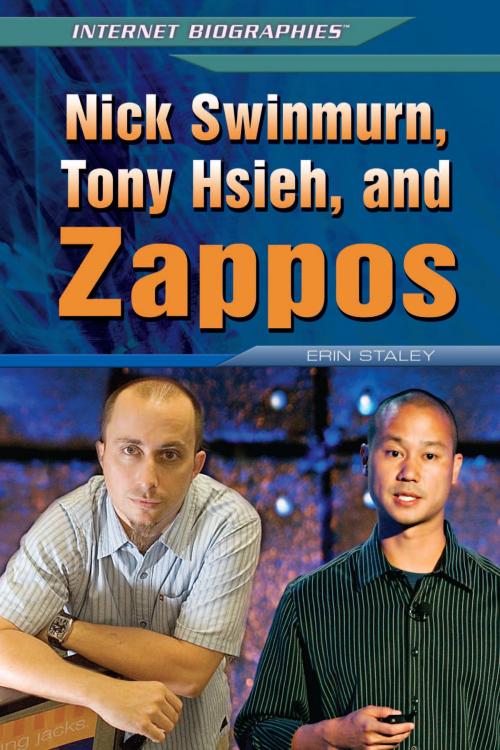 Cover of the book Nick Swinmurn, Tony Hsieh, and Zappos by Erin Staley, The Rosen Publishing Group, Inc