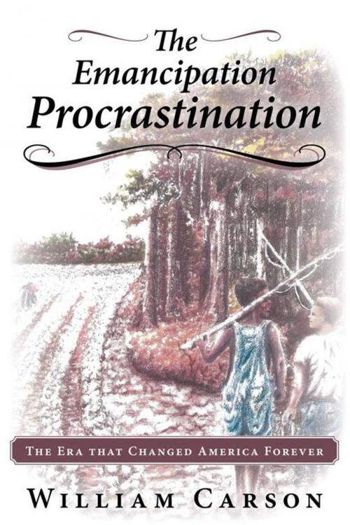 Cover of the book The Emancipation Procrastination by William Carson, WestBow Press