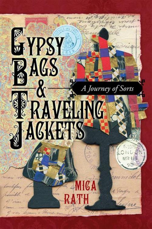 Cover of the book Gypsy Bags & Traveling Jackets by Mica Rath, WestBow Press