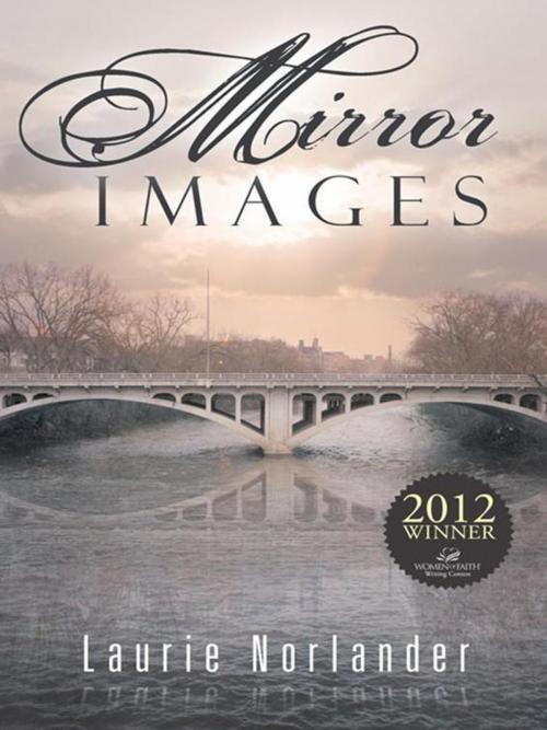 Cover of the book Mirror Images by Laurie Norlander, WestBow Press