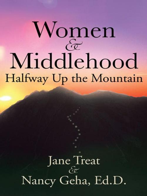 Cover of the book Women & Middlehood : Halfway up the Mountain by Jane Treat, Nancy Geha Ed.D., Balboa Press