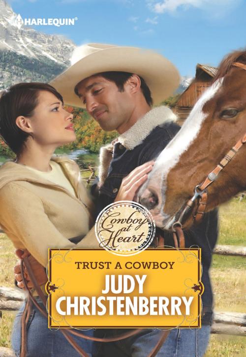 Cover of the book Trust a Cowboy by Judy Christenberry, Harlequin